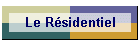 Le R�sidentiel